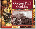 Book cover image of: Oregon Trail Cooking by Mary Gunderson. 